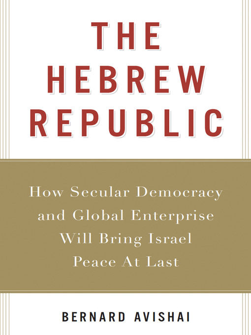 Title details for The Hebrew Republic by Bernard Avishai - Available